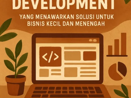 Web Development yang Menawarkan Solusi untuk Bisnis Kecil dan Menengah