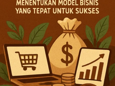 Bisnis Online: Menentukan Model Bisnis yang Tepat untuk Sukses